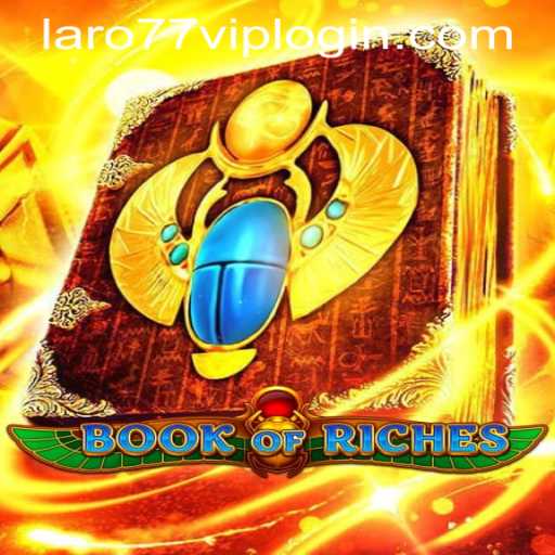 Exploring the World of BookofRiches and LARO77 VIP LOGIN
