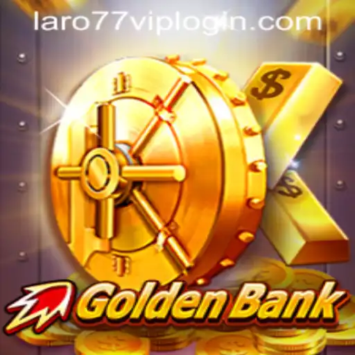 Exploring GoldenBank: A Comprehensive Guide to the Game and LARO77 VIP LOGIN