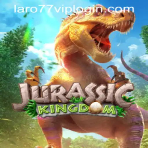 Dive into the Prehistoric Adventure of JurassicKingdom with LARO77 VIP LOGIN