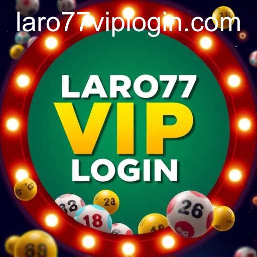 Understanding Lottery Games with a Focus on LARO77 VIP LOGIN